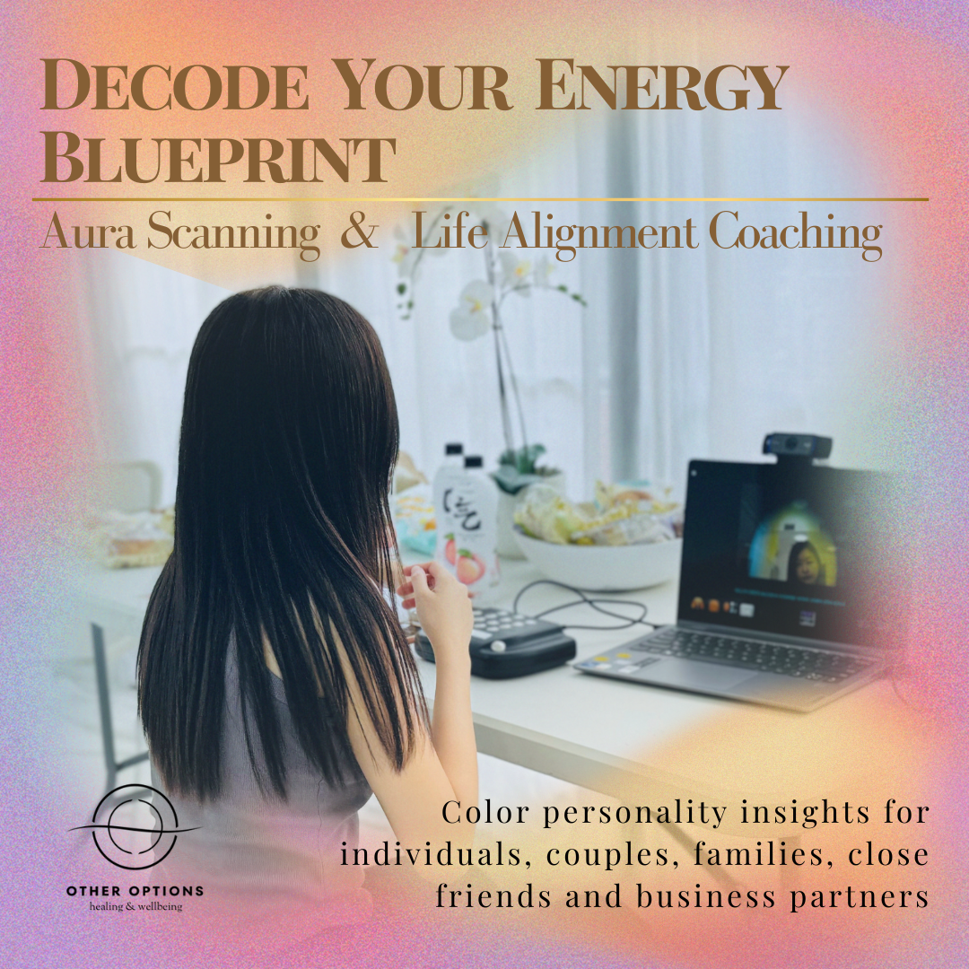 Decode Your Energy Blueprint: Aura Scanning & Life Alignment Coaching